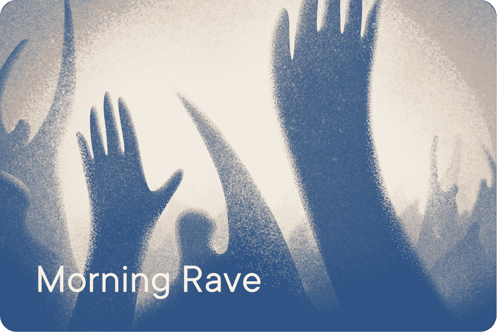 Morning Rave