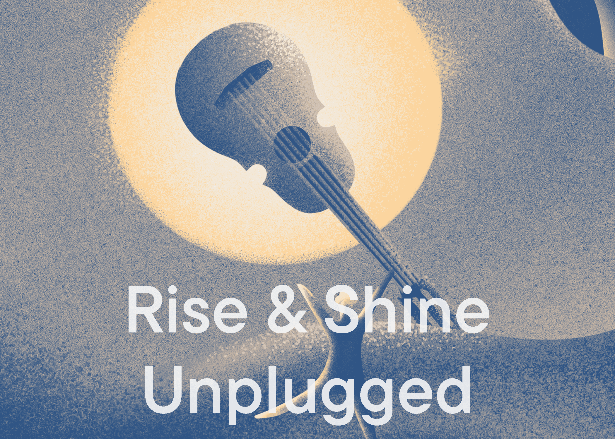 Rise & Shine Unplugged - Listening Room BG