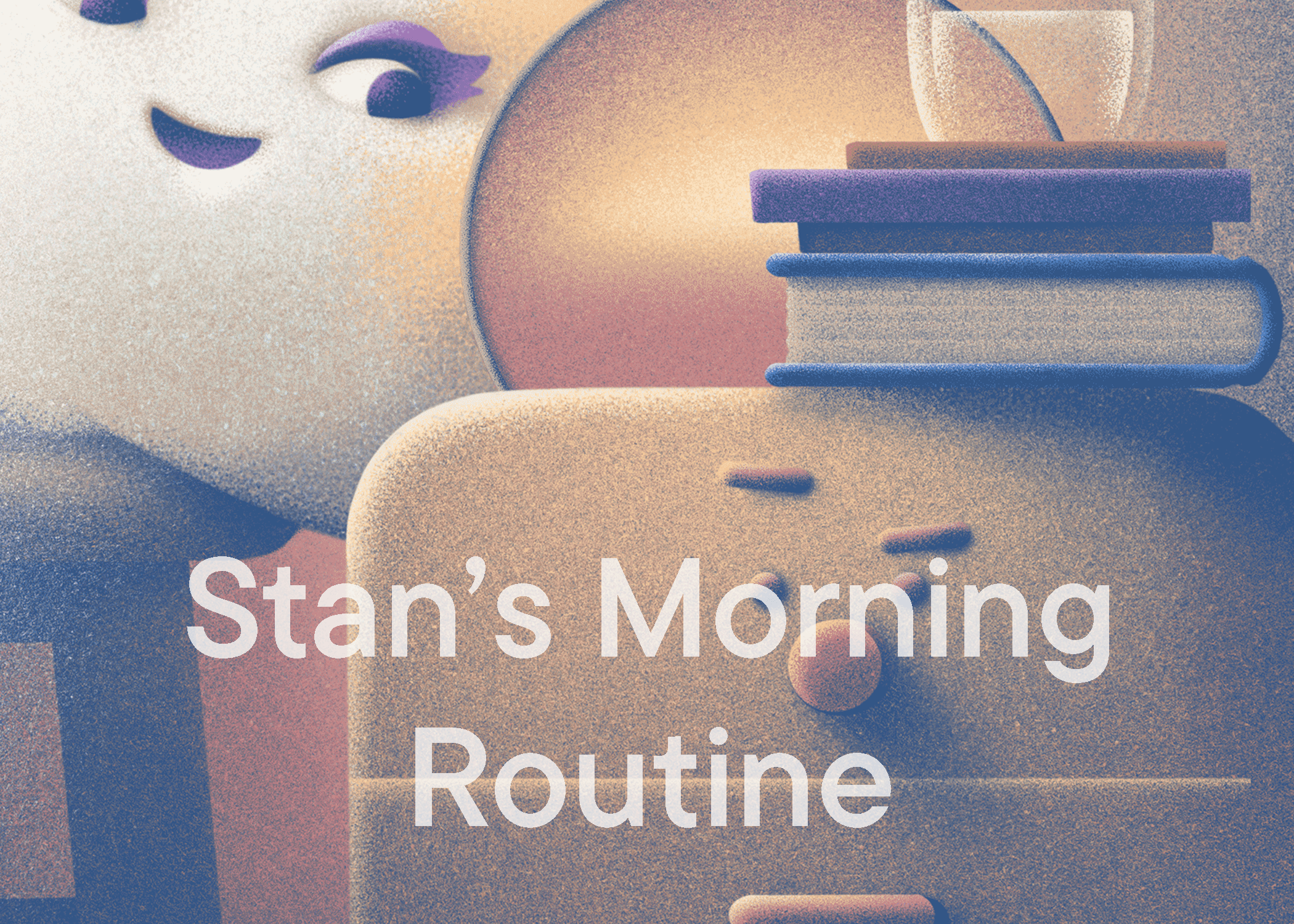 Stan's Morning Routine - Listening Room BG